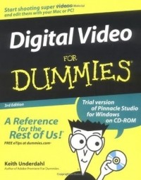 Keith Underdahl - Digital Video For Dummies