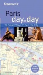 Кристи Доэрти - Frommer?s Paris Day by Day