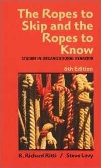  - The Ropes to Skip and the Ropes to Know: Studies in Organizational Behavior