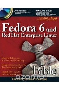 Christopher Negus - FedoraTM 6 and Red Hat® Enterprise Linux® Bible
