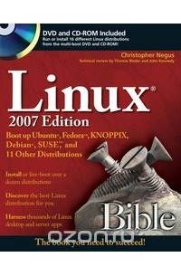 Christopher Negus - Linux® Bible 2007 Edition