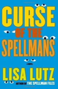 Lisa Lutz - Curse of the Spellmans