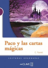 C. Favret - Paco y las cartas mágicas (Nivel A1-A2)