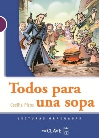 Cecilia Pisos - Todos para una sopa (Nivel A1-A2)