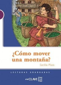 Cecilia Pisos - ¿Cómo mover una montaña? (Nivel B1)