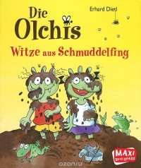 Эрхард Дитль - Olchis: Witze aus Schmuddelfing