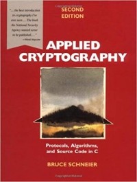 Bruce Schneier - Applied Cryptography: Protocols, Algorithms, and Source Code in C