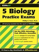 Phillip E. Pack - CliffsAP 5 Biology Practice Exams