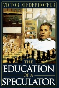 Виктор Нидерхоффер - The Education of a Speculator