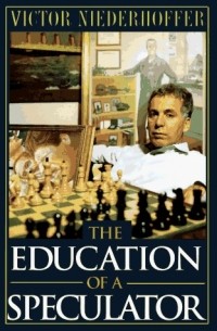 Виктор Нидерхоффер - The Education of a Speculator