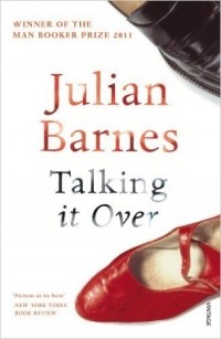 Julian Barnes - Talking It Over