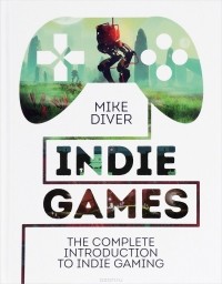 Майк Дайвер - Indie Games