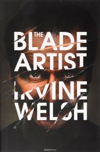 Irvine Welsh - The Blade Artist