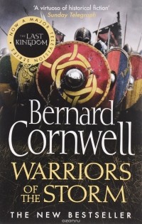 Bernard Cornwell - Warriors of the Storm
