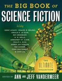Антология - The Big Book of Science Fiction (сборник)