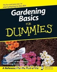 Steven A. Frowine - Gardening Basics For Dummies®