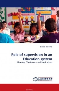 Daniel Kasomo - Role of supervision in an Education system