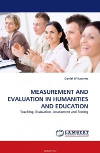 Daniel  W Kasomo - MEASUREMENT AND EVALUATION IN HUMANITIES AND EDUCATION
