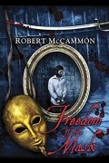 Robert McCammon - Freedom of the Mask