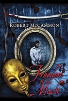 Robert McCammon - Freedom of the Mask