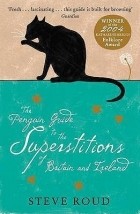 Steve Roud - The Penguin Guide to the Superstitions of Britain and Ireland