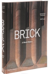 Джеймс Кэмпбелл - Brick: A World History