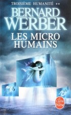 Bernard Werber - Les Micro-Humains