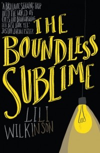 Лили Уилкинсон - The Boundless Sublime