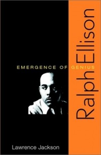 Лоуренс Джексон - Ralph Ellison: Emergence of Genius