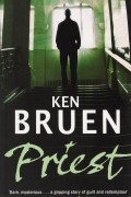 Ken Bruen - Priest