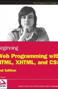 Джон Дакетт - Beginning Web Programming with HTML, XHTML, and CSS