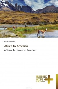 Nixon Issangya - Africa to America