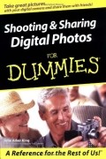 Джули Адэр Кинг - Shooting &amp; Sharing Digital Photos For Dummies