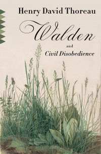 Henry David Thoreau - Walden & Civil Disobedience