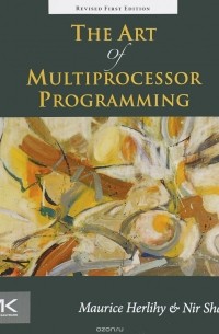 Maurice Herlihy, Nir Shavit - The Art of Multiprocessor Programming