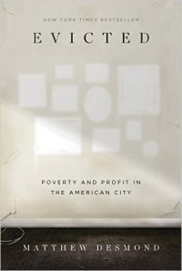 Matthew Desmond - Evicted: Poverty and Profit in the American City