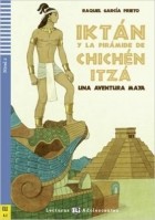 Raquel García Prieto - Iktán y la pirámide de Chichén Itzá (A2)