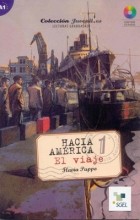 Flavia Puppo - Hacia América 1. El viaje (A1)