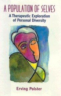 Erving Polster - A Population of Selves: A Therapeutic Exploration of Personal Diversity