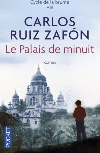 Ruiz Carlos Zafón - Le palais de minuit