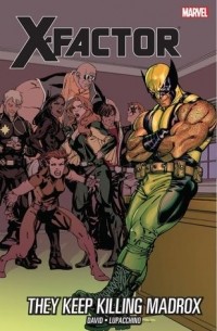  - X-Factor, Vol. 15: They Keep Killing Madrox