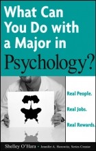 Shelley O&#039;Hara - Real People. Real Jobs. Real Rewards, What Can You Do with a Major in Psychology