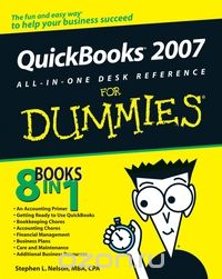 Stephen L. Nelson - QuickBooks® 2007 All–in–One Desk Reference For Dummies®