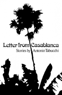 Антонио Табукки - Letter from Casablanca