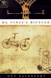 Guy Davenport - Da Vinci's Bicycle