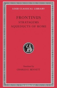 Секст Юлий Фронтин - Stratagems, Aqueducts L174 (Trans. Bennett)(Latin)