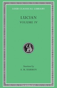 Лукиан Самосатский - Anacharsis or Athletics – Menippus or the Descent into Hades L162 V 4 (Trans. Harmon)(Greek)