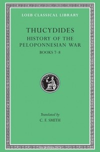 Фукидид  - History of Peloponnesian War – Books VII & VIII L169 V 4 (Trans. Smith)(Greek)