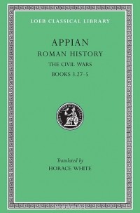 Аппиан Александрийский  - Roman History Civil Wars Books III Pt 27 L005 (Trans. White) (Greek)