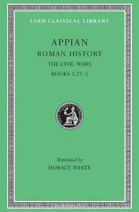 Аппиан Александрийский  - Roman History Civil Wars Books III Pt 27 L005 (Trans. White) (Greek)